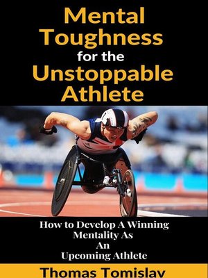 cover image of Mental Toughness for the Unstoppable Athlete